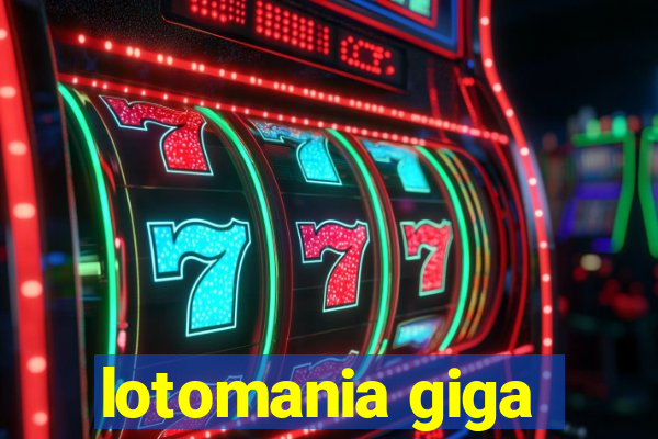 lotomania giga